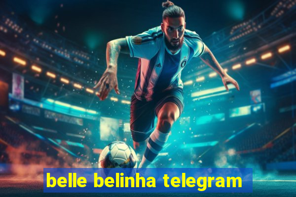 belle belinha telegram